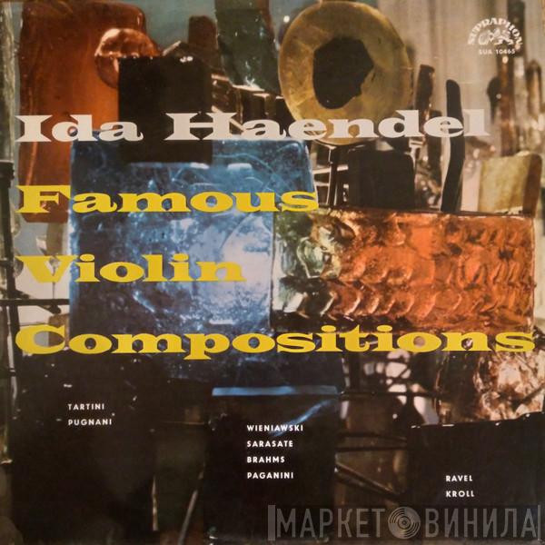 , Giuseppe Tartini , Gaetano Pugnani , Henryk Wieniawski , Pablo de Sarasate , Johannes Brahms , Niccolò Paganini , Maurice Ravel - William Kroll  Ida Haendel  - Famous Violin Compositions