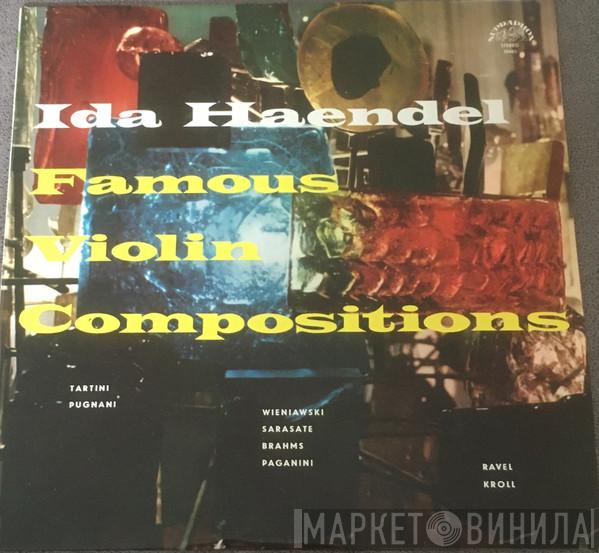 , Giuseppe Tartini , Gaetano Pugnani , Henryk Wieniawski , Pablo de Sarasate , Johannes Brahms , Niccolò Paganini , Maurice Ravel - William Kroll  Ida Haendel  - Famous Violin Compositions