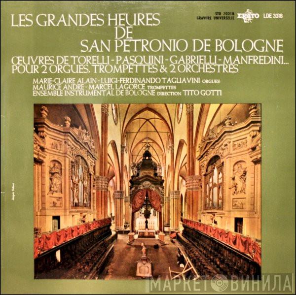 - Giuseppe Torelli - Bernardo Pasquini - Domenico Gabrielli  Francesco Manfredini  - Les Grandes Heures De San Petronio De Bologne