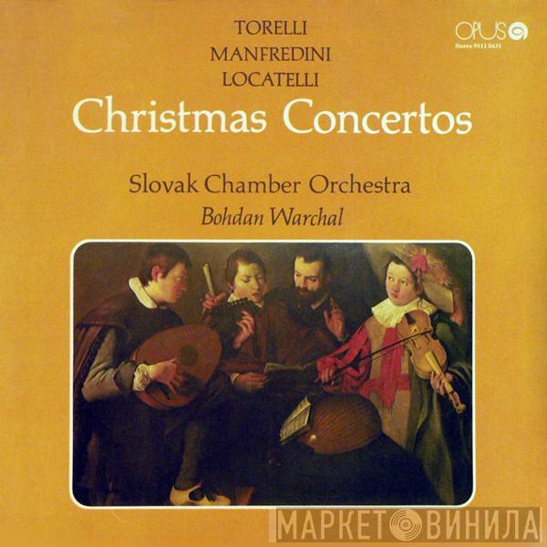 Giuseppe Torelli, Francesco Manfredini, Pietro Antonio Locatelli, Slovak Chamber Orchestra, Bohdan Warchal - Christmas Concertos