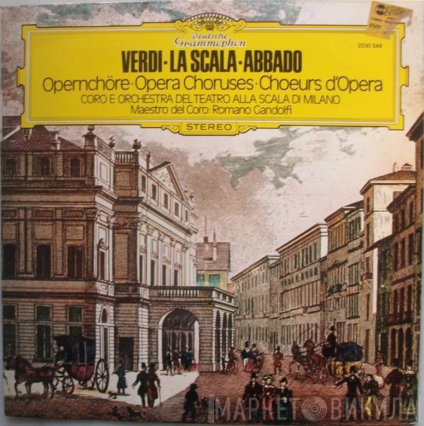 · Giuseppe Verdi · Coro Del Teatro Alla Scala  Claudio Abbado  - Opernchöre · Opera Choruses · Choeurs D’Opera