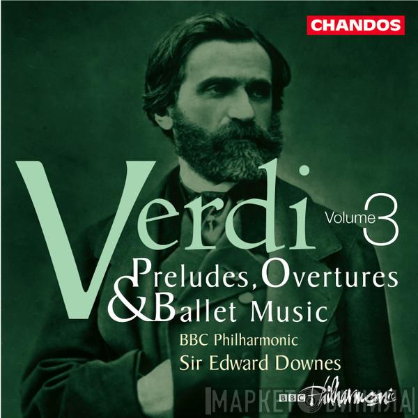 - Giuseppe Verdi , BBC Philharmonic  Edward Downes  - Preludes, Overtures & Ballet Music Volume 3