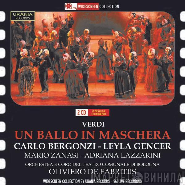 Giuseppe Verdi, Carlo Bergonzi, Leyla Gancer, Mario Zanasi, Adriana Lazzarini, Orchestra Del Teatro Comunale Di Bologna, Coro del Teatro Comunale di Bologna, Oliviero De Fabritiis - Un Ballo In Maschera