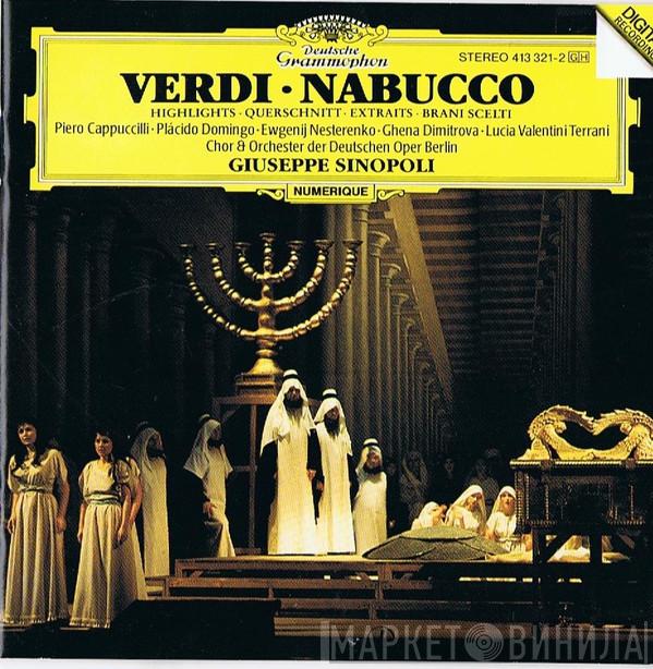 Giuseppe Verdi, Chor der Deutschen Oper Berlin, Orchester Der Deutschen Oper Berlin, Piero Cappuccilli, Placido Domingo, Evgeny Nesterenko, Ghena Dimitrova, Lucia Valentini Terrani - Nabucco - Querschnitt