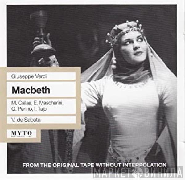 - Giuseppe Verdi Conducts, Featuring Victor De Sabata , Maria Callas , Enzo Mascherini , Italo Tajo  Gino Penno  - Macbeth