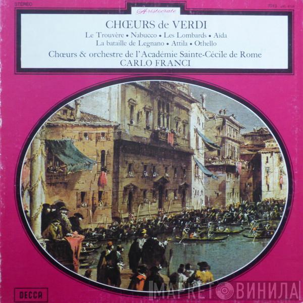 Giuseppe Verdi, Coro dell'Accademia Nazionale di Santa Cecilia, Orchestra dell'Accademia Nazionale di Santa Cecilia, Carlo Franci - Chœurs De Verdi - Le Trouvère, Nabucco, Les Lombards, Aïda, La Bataille De Legnano, Attila, Othello
