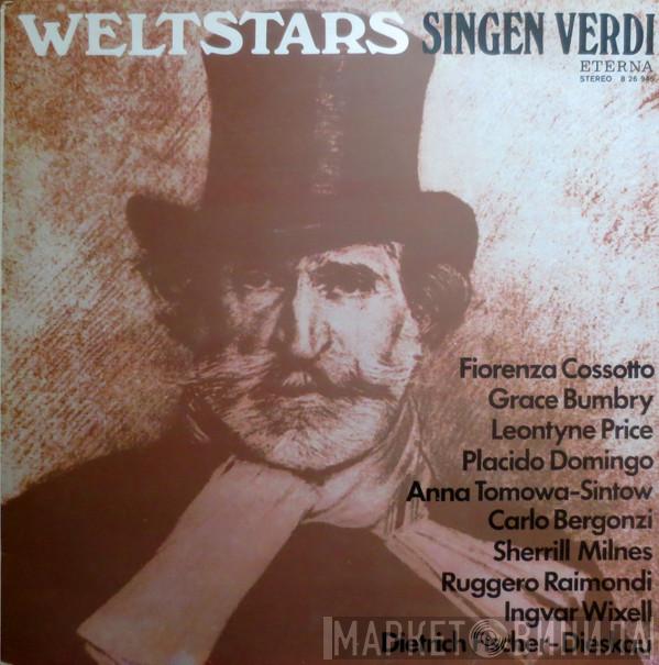 , Giuseppe Verdi , Fiorenza Cossotto , Grace Bumbry , Leontyne Price , Placido Domingo , Anna Tomowa-Sintow , Carlo Bergonzi , Sherrill Milnes , Ruggero Raimondi , Ingvar Wixell  Dietrich Fischer-Dieskau  - Weltstars Singen Verdi