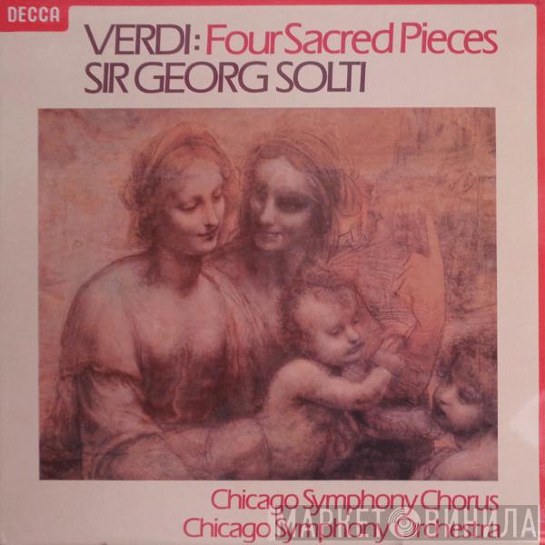 - Giuseppe Verdi , Georg Solti , Chicago Symphony Chorus  The Chicago Symphony Orchestra  - Four Sacred Pieces