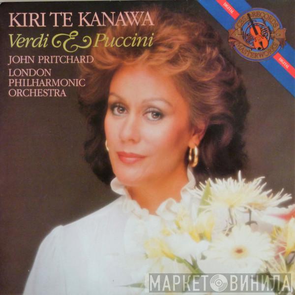 Giuseppe Verdi, Giacomo Puccini, Kiri Te Kanawa, John Pritchard, The London Philharmonic Orchestra - Verdi & Puccini