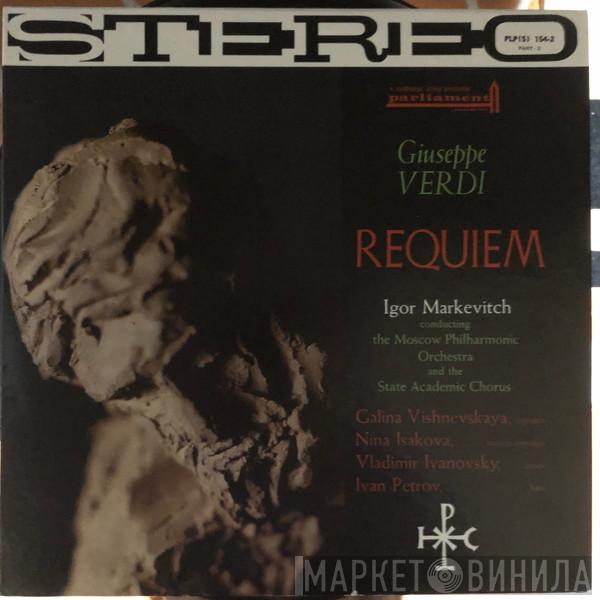 , Giuseppe Verdi , Igor Markevitch , Moscow Philharmonic Orchestra  The Leningrad Glinka State Academic Choir  - Requiem Part II
