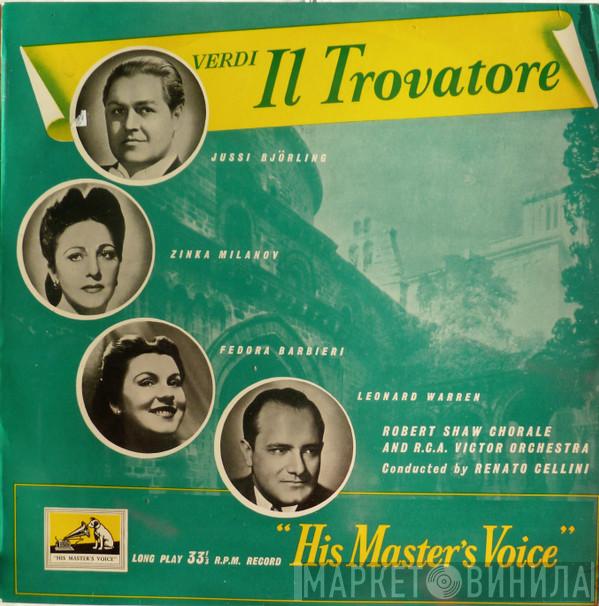 Giuseppe Verdi, Jussi Björling, Zinka Milanov, Fedora Barbieri, Leonard Warren, The Robert Shaw Chorale, RCA Victor Symphony Orchestra, Renato Cellini - Il Trovatore