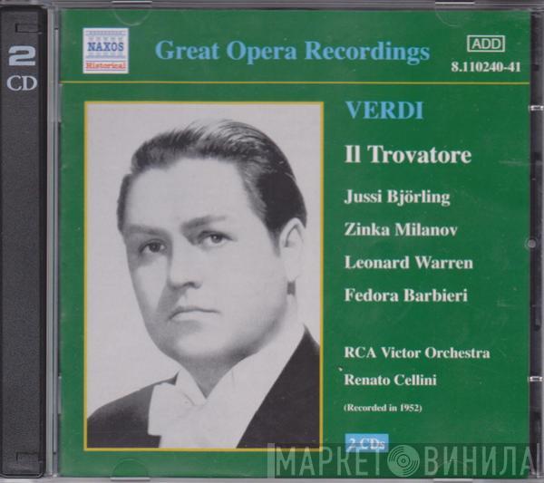 , Giuseppe Verdi , Jussi Björling , Zinka Milanov , Leonard Warren , Fedora Barbieri , RCA Victor Symphony Orchestra , The Robert Shaw Chorale  Renato Cellini  - Il Trovatore