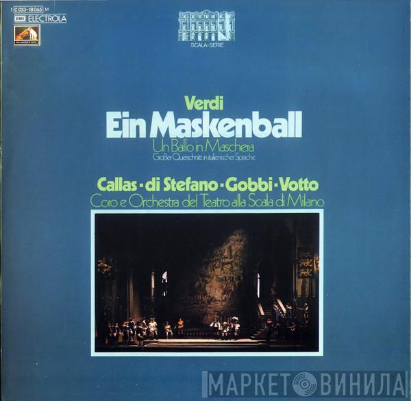 , Giuseppe Verdi , Maria Callas , Giuseppe di Stefano , Tito Gobbi , Antonino Votto E Coro Del Teatro Alla Scala  Orchestra Del Teatro Alla Scala  - Ein Maskenball (Grosser Querschnitt)