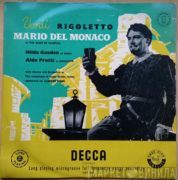 , Giuseppe Verdi , Mario del Monaco , Hilde Güden , Aldo Protti And Coro dell'Accademia Nazionale di Santa Cecilia , Orchestra dell'Accademia Nazionale di Santa Cecilia  Alberto Erede  - Rigoletto
