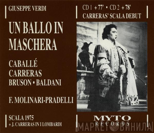 , Giuseppe Verdi , Montserrat Caballé , José Carreras , Renato Bruson , Ruža Baldani  Francesco Molinari-Pradelli  - Un Ballo In Maschera