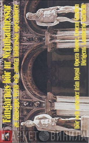 , Giuseppe Verdi Och Chorus Of The Royal Opera House, Covent Garden Dirigent: Orchestra Of The Royal Opera House, Covent Garden  Lamberto Gardelli  - Fångarnas Kör Ur Nebukadnessar Och Andra Italienska Operakörer