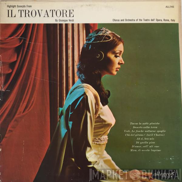 Giuseppe Verdi, Orchestra Del Teatro Dell'Opera Di Roma, Coro Del Teatro Dell'Opera Di Roma - Highlight Excerpts From Il Trovatore