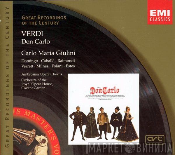 Giuseppe Verdi, Placido Domingo, Montserrat Caballé, Ruggero Raimondi, Shirley Verrett, Sherrill Milnes, Giovanni Foiani, Simon Estes, The Ambrosian Opera Chorus, Orchestra Of The Royal Opera House, Covent Garden, Carlo Maria Giulini - Don Carlo