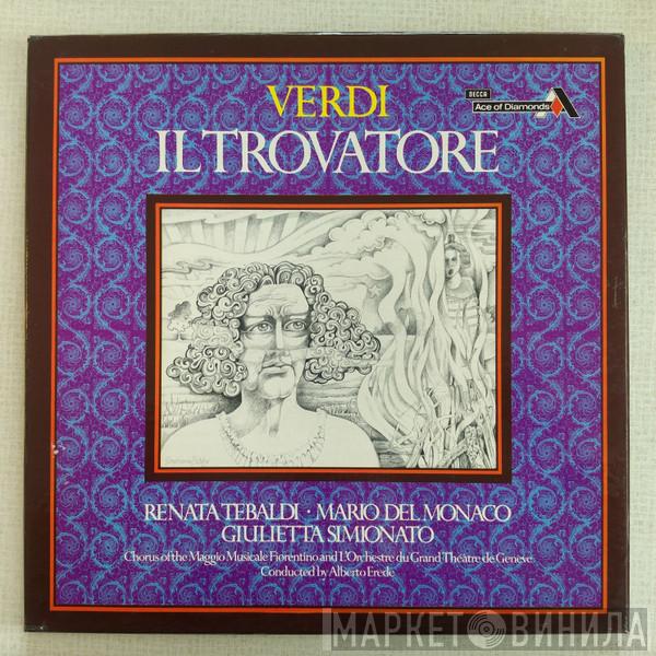 Giuseppe Verdi, Renata Tebaldi, Mario del Monaco, Giulietta Simionato, Coro Del Maggio Musicale Fiorentino, L'Orchestre Du Grand Théâtre De Genève, Alberto Erede - Il Trovatore
