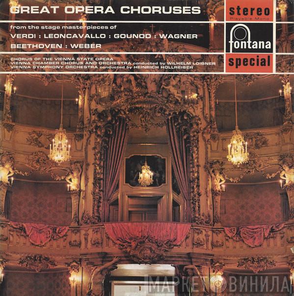 Giuseppe Verdi, Ruggiero Leoncavallo, Charles Gounod, Richard Wagner, Ludwig van Beethoven, Carl Maria von Weber, Wiener Staatsopernchor, Wiener Kammerchor, Wiener Kammerorchester, Wilhelm Loibner, Wiener Symphoniker, Heinrich Hollreiser - Great Opera Choruses