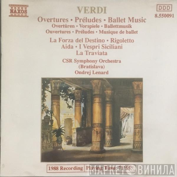 - Giuseppe Verdi , Slovak Radio Symphony Orchestra  Ondrej Lenárd  - Overtures • Preludes • Ballet Music = Ouvertüren • Vorspiele • Ballettmusik = Ouvertures • Préludes • Musique De Ballet