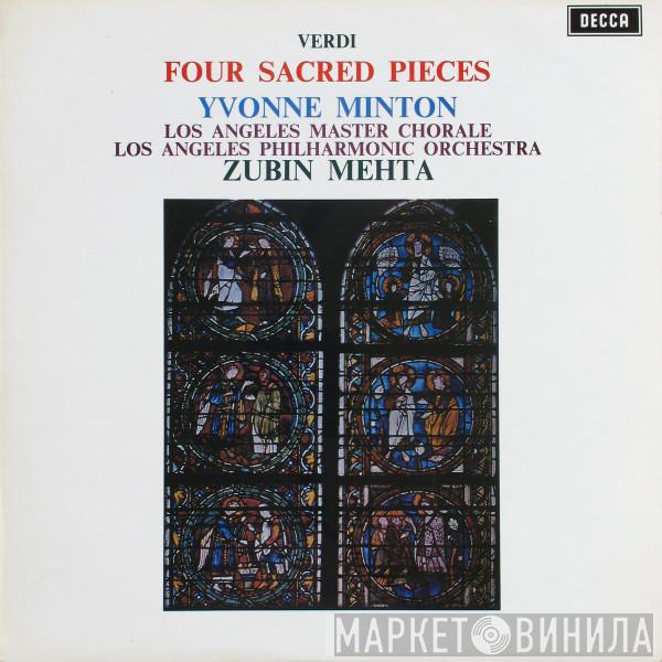 - Giuseppe Verdi , Yvonne Minton , Los Angeles Master Chorale , Los Angeles Philharmonic Orchestra  Zubin Mehta  - Four Sacred Pieces
