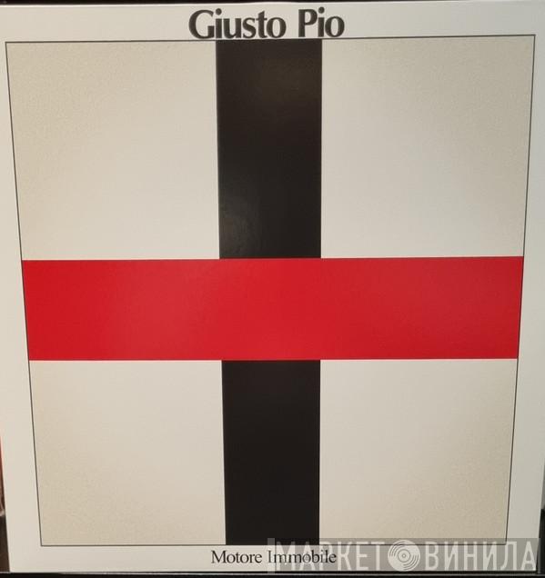 Giusto Pio - Motore Immobile