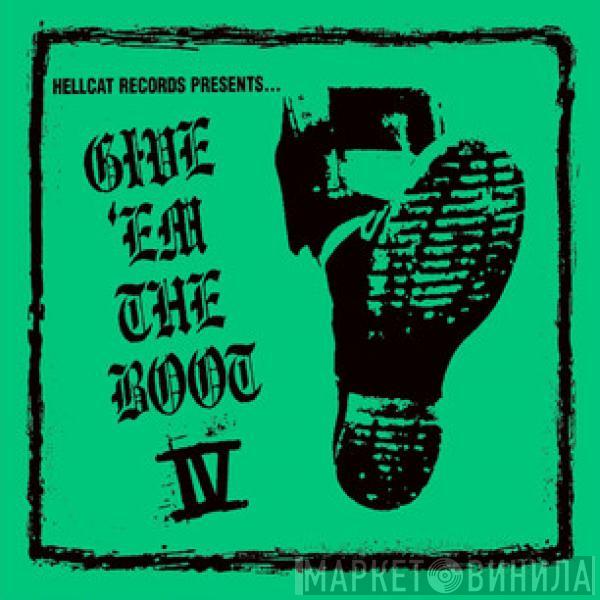  - Give 'Em The Boot IV
