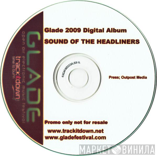  - Glade 2009 Digital Album (Sound Of The Headliners)