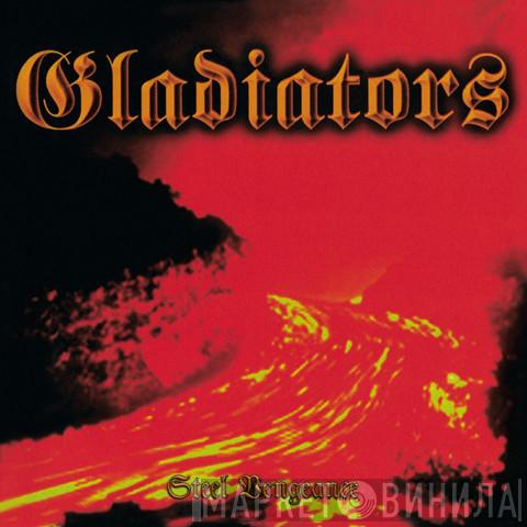 Gladiators  - Steel Vengeance