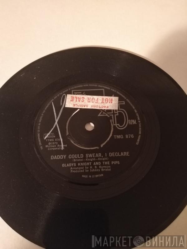  Gladys Knight And The Pips  - Daddy Could Swear, I Declare / For Once In My Life