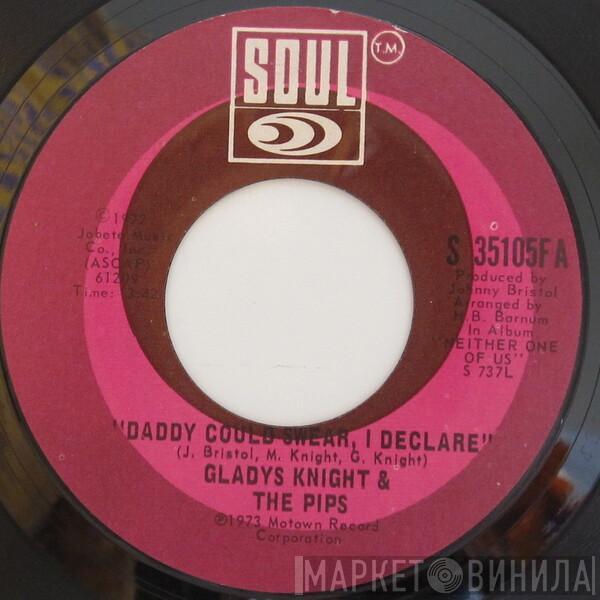  Gladys Knight And The Pips  - Daddy Could Swear, I Declare / For Once In My Life