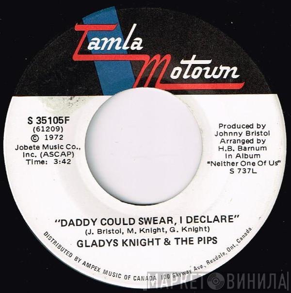  Gladys Knight And The Pips  - Daddy Could Swear, I Declare / For Once In My Life