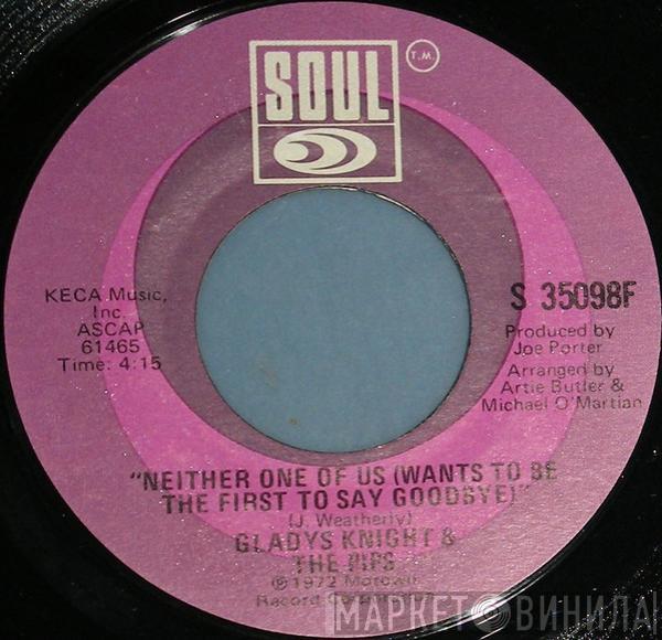  Gladys Knight And The Pips  - Neither One Of Us (Wants To Be The First To Say Goodbye) / Can't Give It Up No More