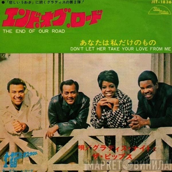  Gladys Knight And The Pips  - The End Of Our Road / Don't Let Her Take Your Love From Me