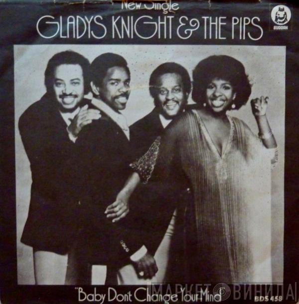  Gladys Knight And The Pips  - Baby, Don't Change Your Mind