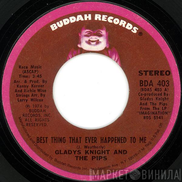 Gladys Knight And The Pips - Best Thing That Ever Happened To Me / Once In A Lifetime Thing