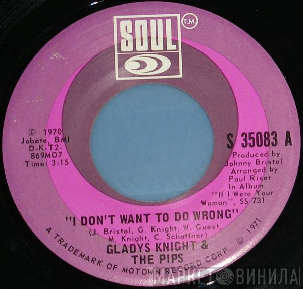 Gladys Knight And The Pips - I Don't Want To Do Wrong
