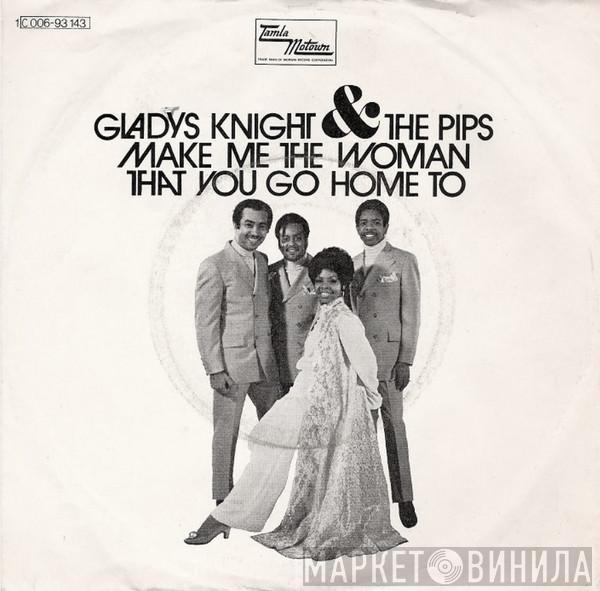  Gladys Knight And The Pips  - Make Me The Woman That You Go Home To