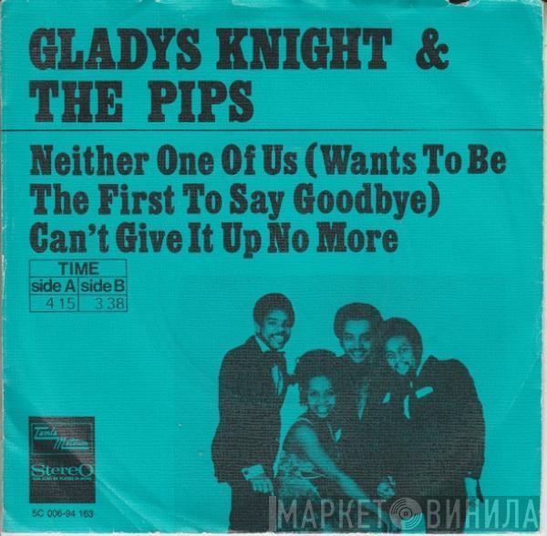  Gladys Knight And The Pips  - Neither One Of Us (Wants To Be The First To Say Goodbye)