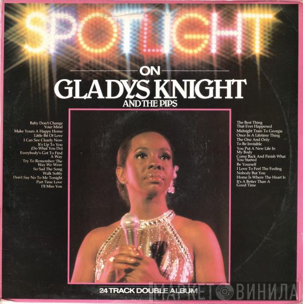 Gladys Knight And The Pips - Spotlight On Gladys Knight And The Pips