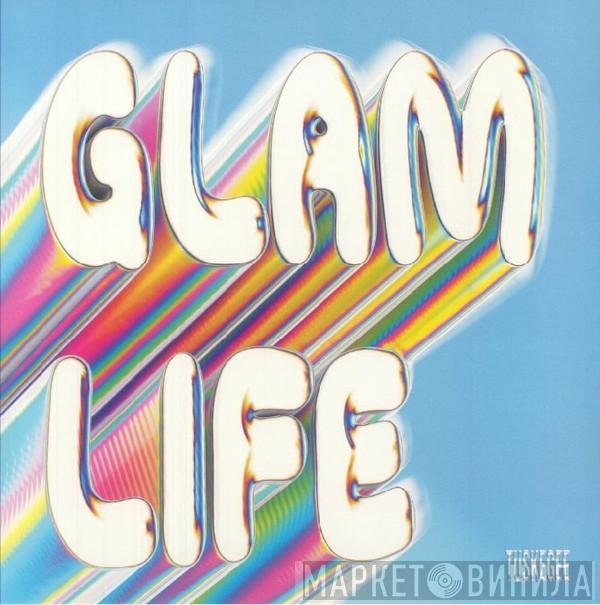  - Glam Life