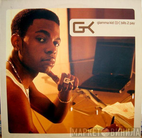  Glamma Kid  - Bills 2 Pay