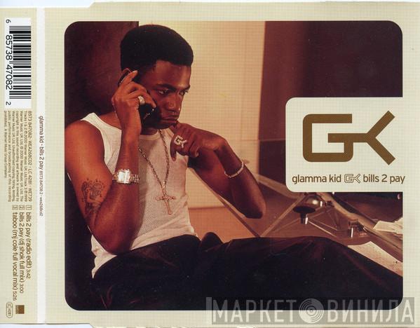 Glamma Kid - Bills 2 Pay