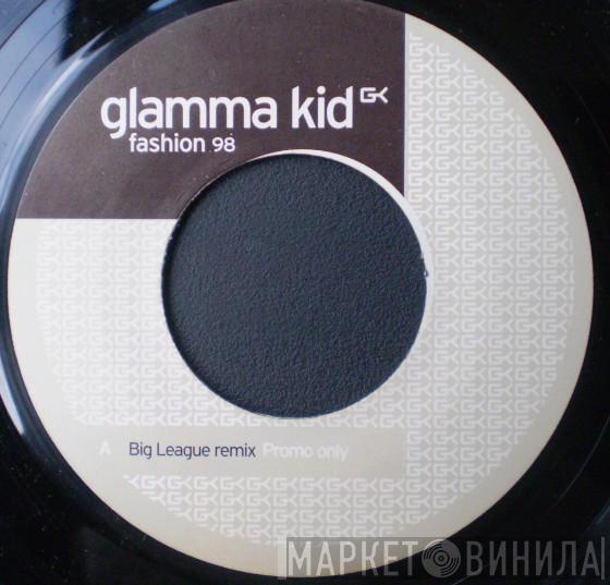 Glamma Kid - Fashion 98