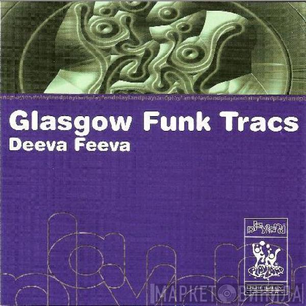  Glasgow Gangster Funk  - Deeva Feeva