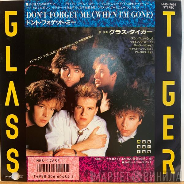  Glass Tiger  - Don't Forget Me (When I'm Gone) (ドント・フォゲット・ミー)