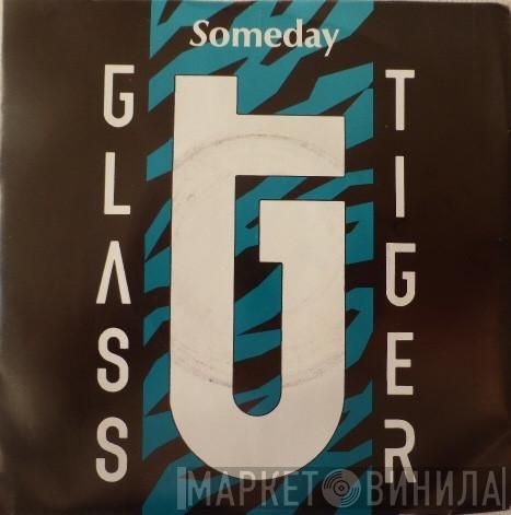  Glass Tiger  - Someday