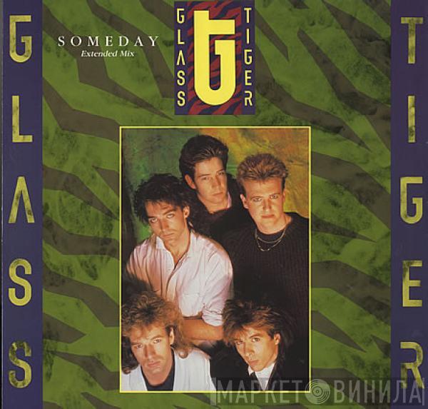  Glass Tiger  - Someday