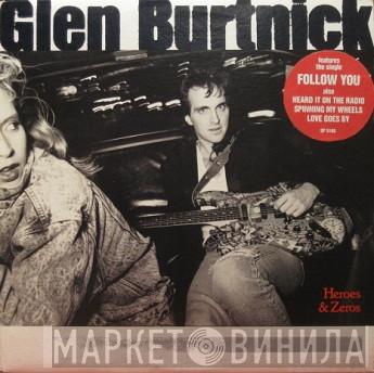 Glen Burtnick - Heroes & Zeros